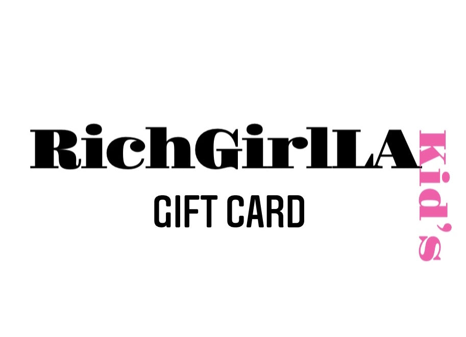 RICHGIRLLA KIDS GIFT CARD